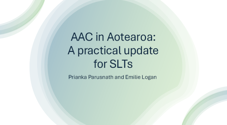 AAC in Aotearoa: A Practical Update for SLTs - Prianka Parusnath and Emilie Logan  image